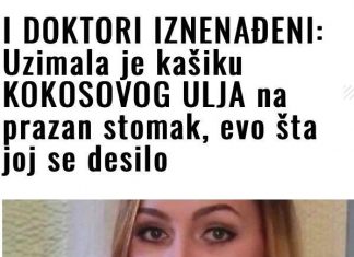 I DOKTORI IZNENAĐENI: Uzimala je kašiku KOKOSOVOG ULJA na prazan stomak, evo šta joj se desilo!