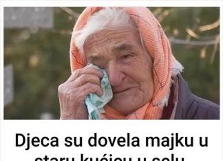 Djeca su dovela majku u staru kućicu u selu, ostavili je samu, bez hrane, i otišli. A kada je kćerka nazvala nakon šest mjeseci, iznenadila se onim što je čula…