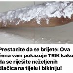 Prestanite da se brijete: Ova žena vam pokazuje TRIK kako da se riješite neželjenih dlačica na tijelu i bikiniju!