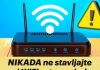 NIKADA ne stavljajte svoj WiFi ruter na jedno od ovih 5 mjesta u kući: To će usporiti vaš internet!