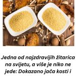Ovo je najzdravija žitarica na svijetu, a slabo je ko jede: Dokazano jača kosti i srce, a odlična je za probavu…