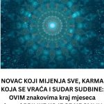 NOVAC KOJI MIJENJA SVE, KARMA KOJA SE VRAĆA I SUDAR SUDBINE: OVIM znakovima kraj mjeseca donosi PRILIKE KOJE SE NE SMIJU PROPUSTITI!
