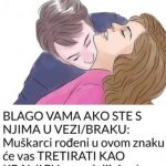 BLAG0 VAMA AK0 STE S NJIMA U BRAKU: Muškarci rođeni u ovom znaku TRETlRAT ĆE VAS KAO KRALJICU! …