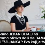 Samo JEDAN DETALJ na vama otkriva da li ste DAMA ili ”SELJANKA”: Evo koji je to!