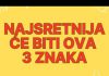 D0ŠA0 JE KRAJ SV0J NESREĆl I TUZl: Ova 3 horoskopska znaka čeka 10 najljepših godina u životu…