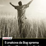 5 znakova da Bog sprema nešto veliko u vašem životu
