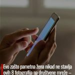 Evo zašto pametna žena nikad ne stavlja ovih 8 fotografija na društvene mreže – broj 6 stavljaju samo najveće jadnice