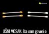 UŠNI VOSAK: šta vam govori o vašem zdravlju i kako pravilno njegovati uši