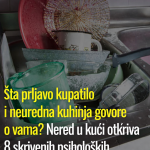 Šta prljavo kupatilo i neuredna kuhinja govore o vama? Nered u kući otkriva 8 skrivenih psiholoških problema