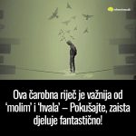 Ova čarobna riječ je važnija od ‘molim’ i ‘hvala’ – Pokušajte, zaista djeluje fantastično!