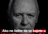 Ako ne želite da se kajete u starosti i umrete nesrećni, poslušajte ove riječi Entonija Hopkinsa: Suština srećnog života