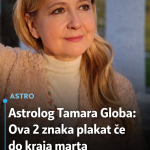 Astrolog Tamara Globa: Ova 2 znaka plakat će do kraja marta