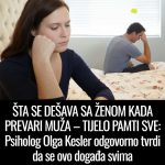 ŠTA SE DEŠAVA SA ŽENOM KADA PREVARI MUŽA – TIJELO PAMTI SVE: Psiholog Olga Kesler odgovorno tvrdi da se ovo događa svima