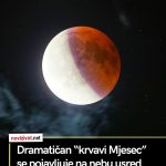Dramatičan “krvavi Mjesec” se pojavljuje na nebu usred kaosa u svijetu