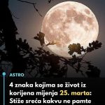 4 znaka kojima se život iz korijena mijenja 25. marta: Stiže sreća kakvu ne pamte