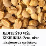 ŽENE JEDITE ŠTO VIŠE KIKIRIKIJA: Niste ni svjesne da spriječava nastanak ovih bolesti