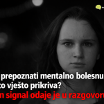 Kako prepoznati mentalno bolesnu osobu koja to vješto prikriva? Važan signal odaje je u razgovoru