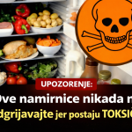 Ove namirnice nikada ne podgrijavajte jer postaju TOKSIČNE!
