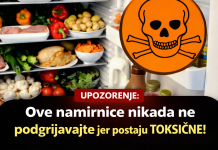 Ove namirnice nikada ne podgrijavajte jer postaju TOKSIČNE!