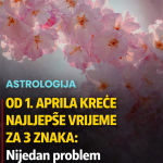 Od 1. aprila kreće najljepše vrijeme za ova 3 horoskopska znaka