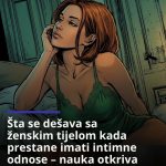 Evo šta se dešava sa ženskim tijelom kada prestane imati intimne odnose