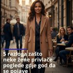 5 razloga zašto neke žene privlače poglede gdje god da se pojave