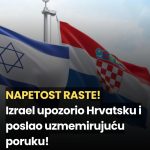 UDARNA VIJEST! NAPETOST RASTE!: Izrael upozorio Hrvatsku i poslao uzmemirujuću poruku!