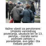 Važne vijesti za penzionere: Umjesto vanrednog povećanja, 0D SADA M0GUĆA 13. penzija