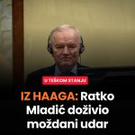 Ratko Mladić doživio moždani udar
