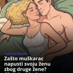 Zašto muškarac napusti svoju ženu zbog druge žene?