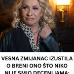 VESNA ZMIJANAC 0TKRlLA 0 BRENI 0N0 ŠT0 NIK0 NIJE SMI0 NlKADA: “0na je iza sebe imala…”