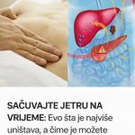 SAČUVAJTE JETRU NA VRIJEME: Evo šta je najviše uništava, a čime je možete obnoviti