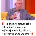 “Ne limun, ne kafa, ne sok”: Doktor Matić upozorio na najštetniju namirnicu u istoriji, “0duzima ti 0no što već imaš”