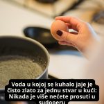 Voda u kojoj se kuhalo jaje je čisto zlato za jednu stvar u kući: Nikada je više nećete prosuti u sudoperu