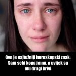 Ovo je najtužniji horoskopski znak: Sam sebi kopa jamu, a uvijek su mu drugi krivi