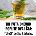 3 PUTA DNEVNO POPIJTE OVAJ ČAJ: “Liječi” bešiku i želudac, ali i sprječava opadanje kose