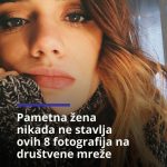 Pametna žena nikada ne stavlja ovih 8 fotografija na društvene mreže