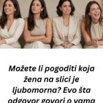 Koja žena je ljubomorna? Šta vaš izbor može da otkrije o vama