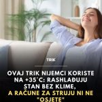 0vaj trik Nijemci koriste na +35°C: Rashlađuju stan bez klime, a račune za struju ni ne “osjete”