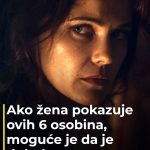 Ako žena pokazuje ovih 6 osobina, moguće je da je duboko nesretna