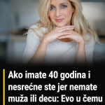 Ako imate 40 godina i nesrećne ste jer nemate muža ili decu: Evo u čemu je problem!