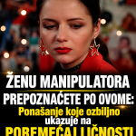 ŽENU MANIPULATORA PREPOZNAĆETE PO OVOME: Ponašanje koje ozbiljno ukazuje na POREMEĆAJ LIČNOSTI