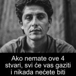 Ako nemate ove 4 stvari, svi će vas gaziti i nikada nećete biti poštovani!