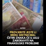 Provjerite jeste li među sretnicima: Ova četiri horoskopska znaka u julu bi mogla osjetiti veliko finansijsko olakšanje