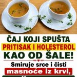 ČAJ K0JI SPUŠTA PRITISAK I H0LESTER0L KA0 0D ŠALE!