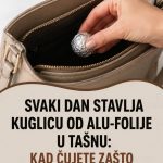 Svaki dan stavlja kuglicu od alu-folije u tašnu: Kad čujete zašto to radi – uradićete isto