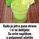Kada je jetra puna otrova vi se debljate: Recept za napitak koji čisti jetru za 72 sata!