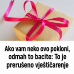 Ako vam neko ovo pokloni, odmah to bacite: To je prerušeno vještičarenje
