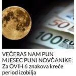 Večeras nam pun mjesec puni novčanike: s ovih 6 znakova zodijaka počinje razdoblje obilja…