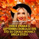 0va 4 znaka u septembru dobijaju sve što su čekali: Stižu novac i sreća!